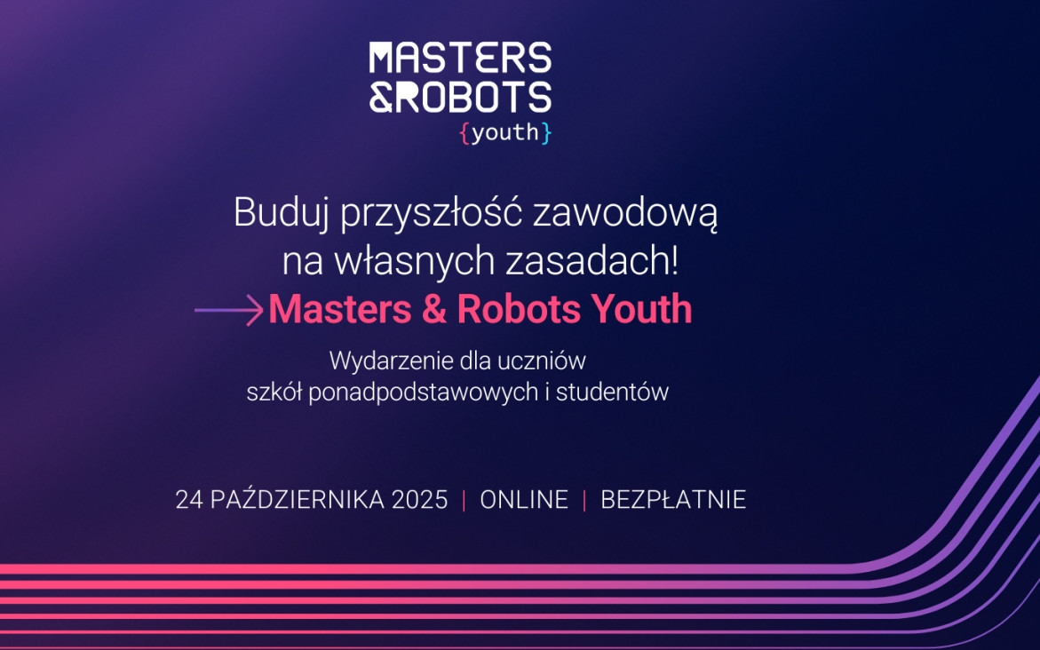 Masters & Robots Youth – poznaj kompetencje przyszłości. Zapraszamy na konferencje!