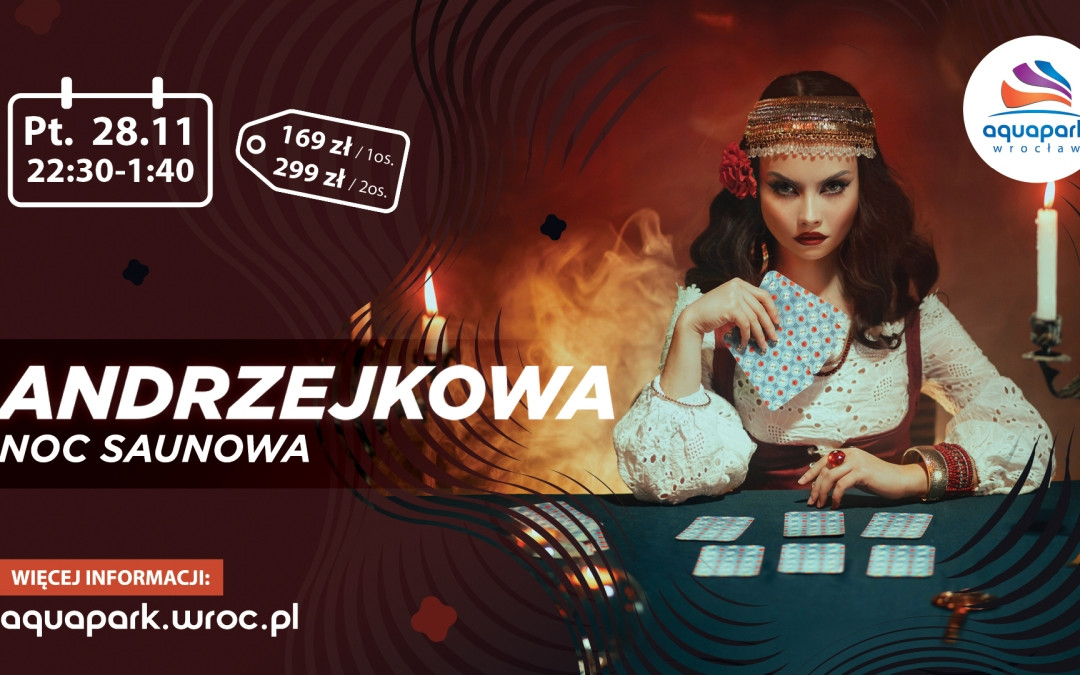 Zapraszamy na Noc Saunową Andrzejkową! We dwójkę będzie raźniej!